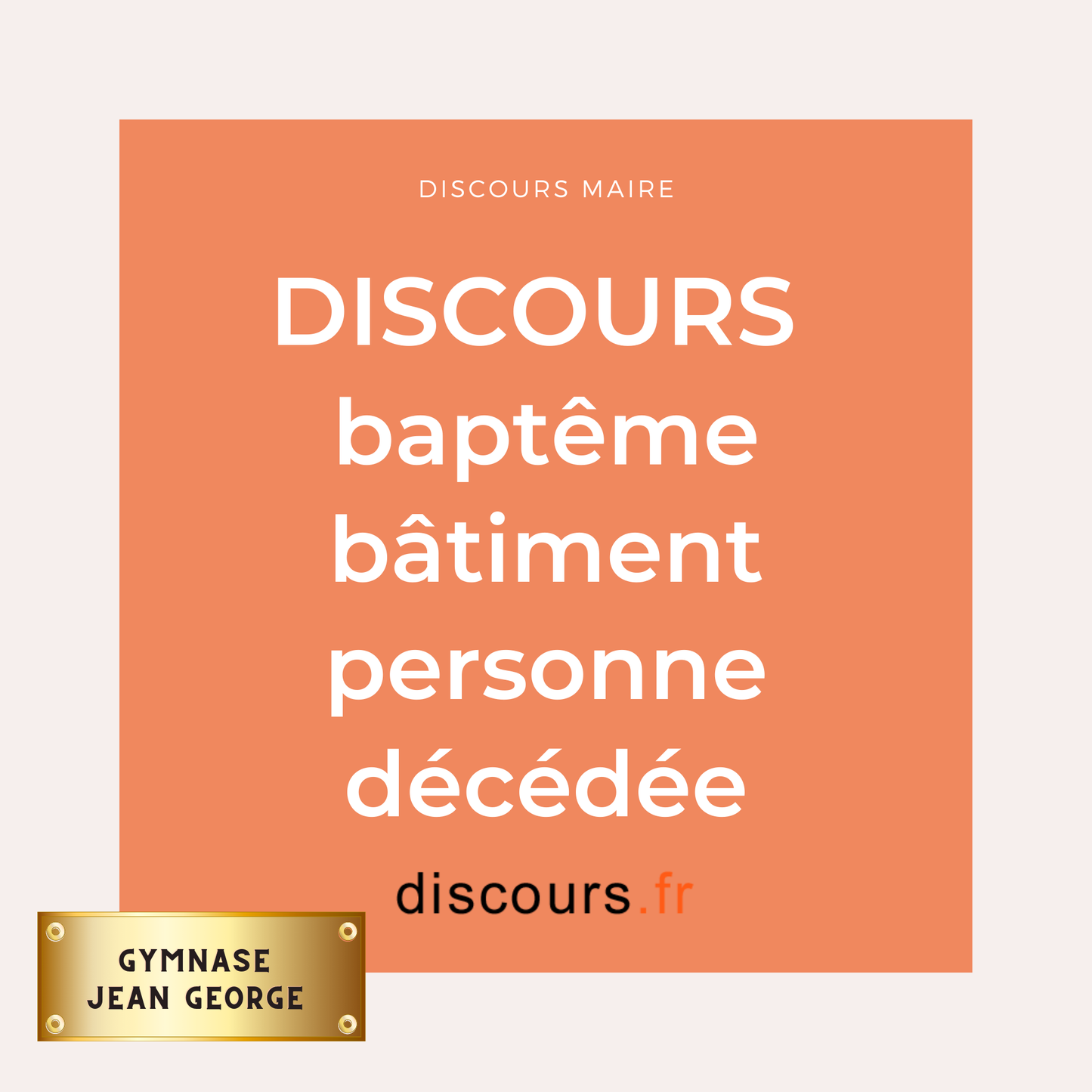 discours du maire à prononcer pour baptiser un bâtiment au nom d'une personne de la commune décédée