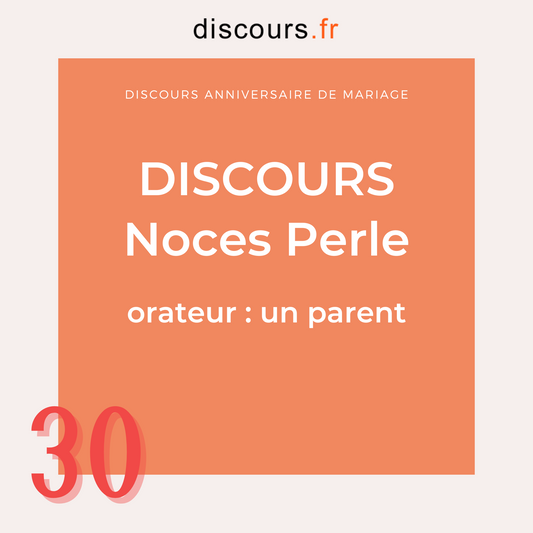 discours noces de perle pour un parent anniversaire mariage