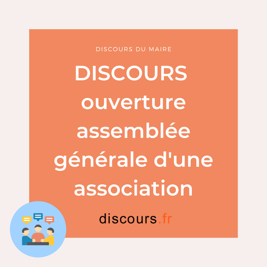 discours ouverture d'une Assemblée Générale d'association