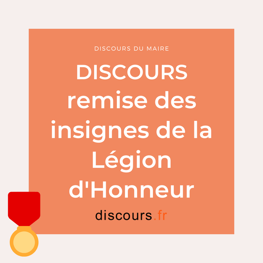 discours du maire pour la remise de la légion d'honneur